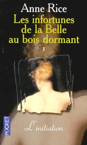 Les infortunes de la Belle au bois dormant, tome 1 : L'initiation 9782266092036