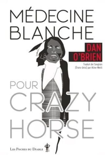 Médecine blanche pour Crazy Horse 9791030705386