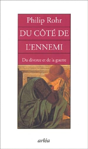 Du côté de l'ennemi : Du divorce et de la guerre 9782869595798