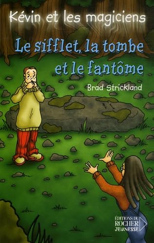 Le Sifflet, la Tombe et le Fantôme 9782268058665