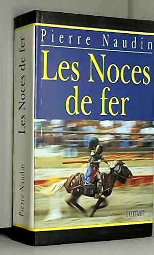 Les noces de fer (Cycle d'Ogier d'Argouges.) 9782743405045