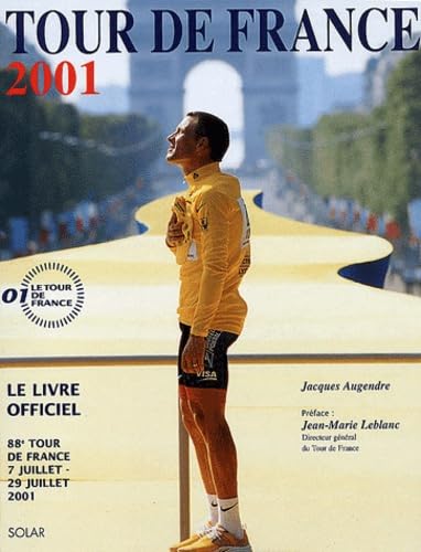 Tour De France 2001. 88eme Tour De France 7 Juillet-29 Juillet, Le Livre Officiel 9782263031359