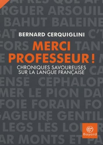 Merci Professeur !: Chroniques savoureuses sur la langue française 9782227477094