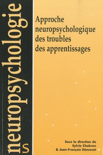 Approche neuropsychologique des troubles des apprentissages 9782353270996