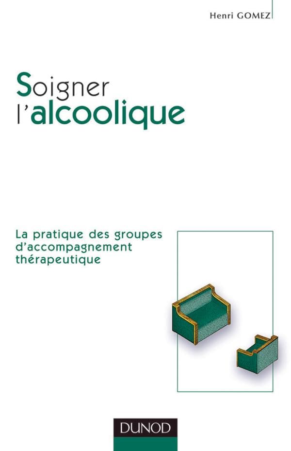 Soigner l'alcoolique 9782100042081
