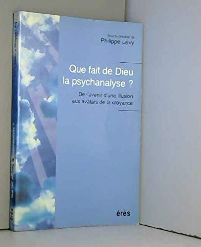 Que fait de Dieu la psychanalyse ? 9782865867530