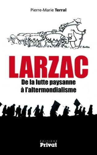 Larzac de la lutte paysanne à l'altermondialisme 9782708969186
