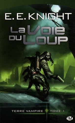 Terre Vampire, Tome 1: La Voie du Loup 9782811200466