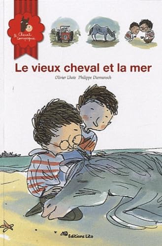 Le Vieux Cheval et la Mer - Dès 6 ans 9782244442419