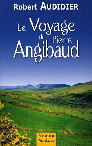Le Voyage de Pierre Angibaud 9782844947048
