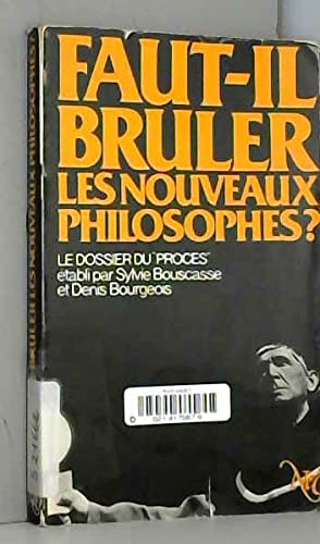 Faut-il brûler les nouveaux philosophes ? 9782730400015