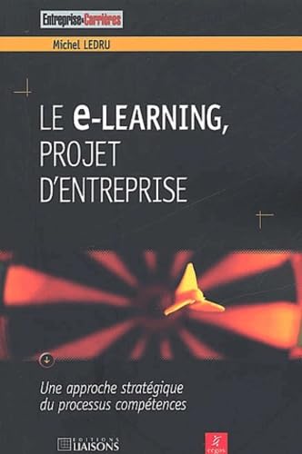 Le e-learning, projet d'entreprise 9782878804355