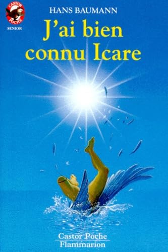 J'ai bien connu icare: - LE MONDE D'AUTREFOIS, SENIOR DES 11/12 ANS 9782081618664