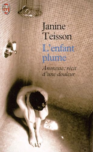 L'Enfant plume. Anorexie: récit d'une douleur 9782290053300