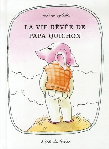 vie revee de papa quichon 9782211083096