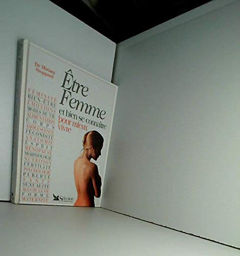 Etre Femme Et Bien Se Connaitre Pour Mieux Vivre 9782709806015