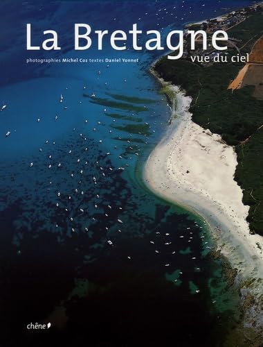 La Bretagne: Vue du ciel 9782842776350