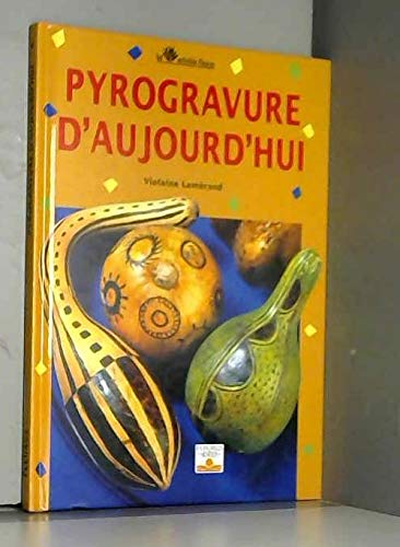 Pyrogravure d'aujourd'hui 9782215023388
