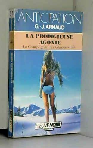 La Prodigieuse agonie - La Compagnie des Glaces - 33 9782265036079