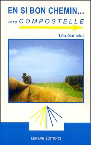 En si bon chemin vers Compostelle 9782951636781