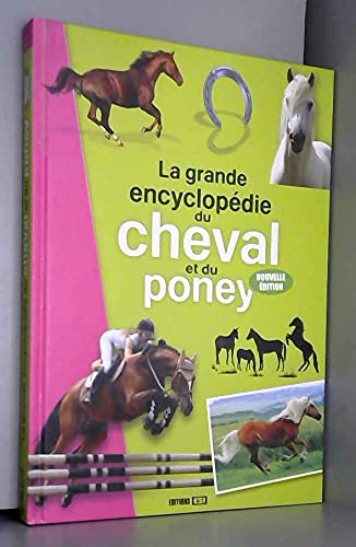 grande encyclopedie du cheval et du poney ned: 0 9782353556113
