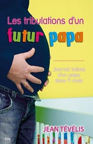 Les tribulations d'un futur papa 9782352887416