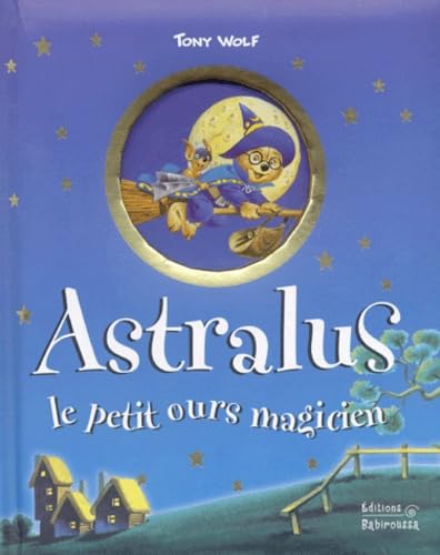 Astralus: Le petit ours magicien 9782915601008