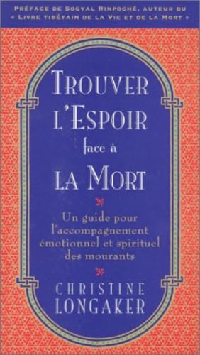 Trouver l'espoir face à la mort 9782710308188