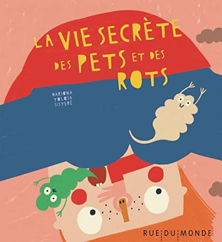 La vie secrète des pets et des rots 9782355046803