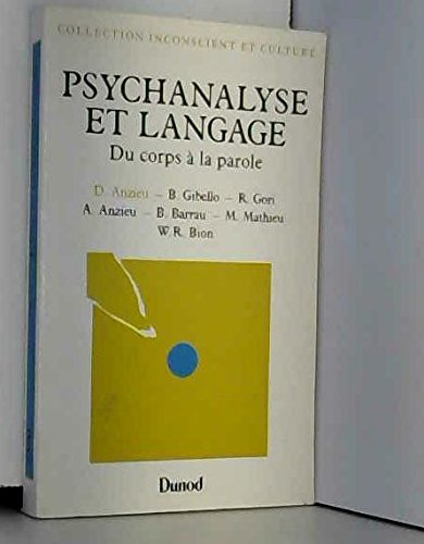Psychanalyse Et Langage. Du Corps A La Parole, 3eme Edition 1995 9782040188665