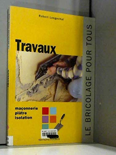 Travaux : Maçonnerie, plâtre, isolation 9782215051596
