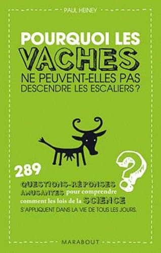 Pourquoi les vaches ne peuvent-elles pas descendre les escaliers ? 9782501061254