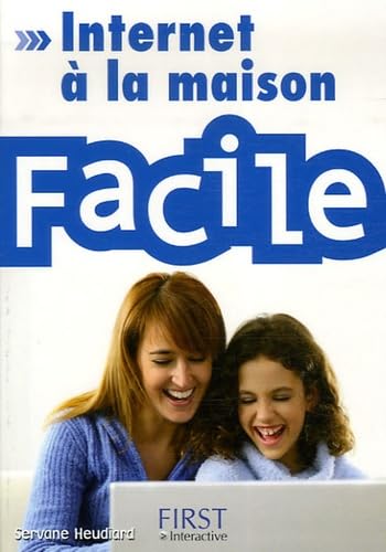 INTERNET A LA MAISON FACILE 9782756800530
