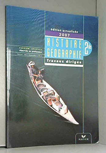 Histoire-Géographie 2de TD - Version Corrigée, éd. 2007 9782218925986