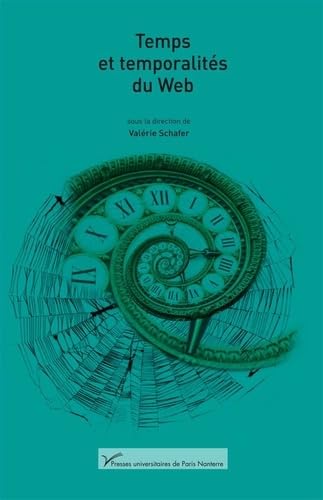 Temps et temporalités du Web 9782840162858