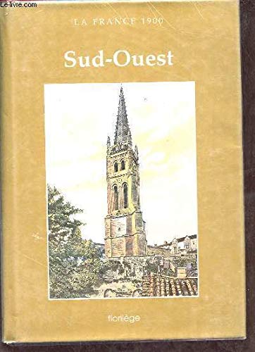 La france 1900, sud-ouest 9782876890251