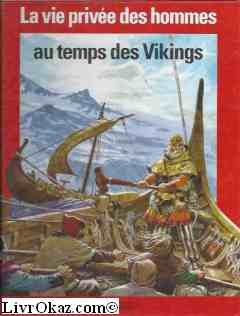 La vie privée des hommes : au temps des vikings 9782010173974