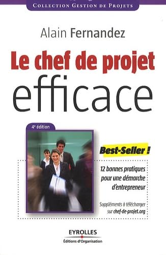 Le chef de projet efficace: 12 bonnes pratiques pour une démarche d'entrepreneur 9782212549768