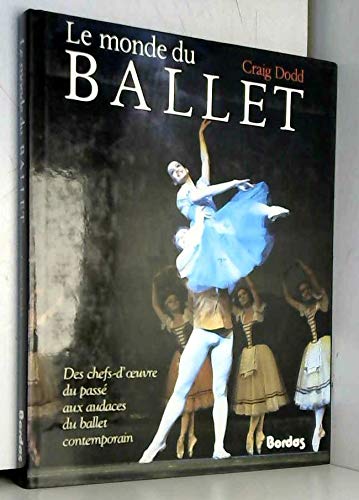 LE MONDE DU BALLET (Ancienne Edition) 9782040127237
