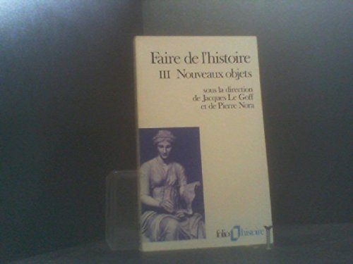 FAIRE DE L'HISTOIRE: NOUVEAUX OBJETS (3) 9782070323777
