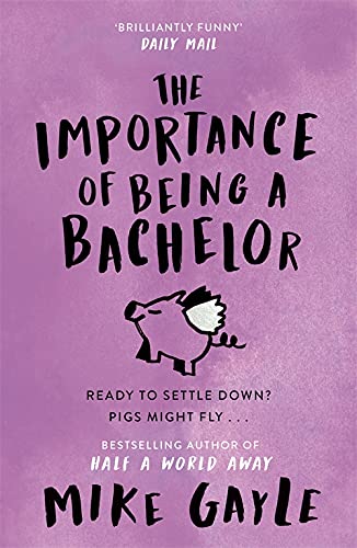 The Importance of Being a Bachelor 9781444722000