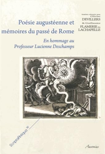 Poésie augusteenne et Mémoires du passe de Rome 9782356130808
