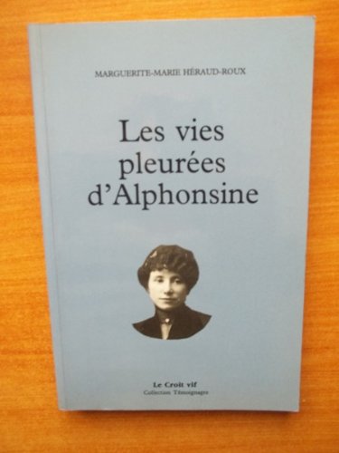 Les vies pleurées d'Alphonsine 9782907967129