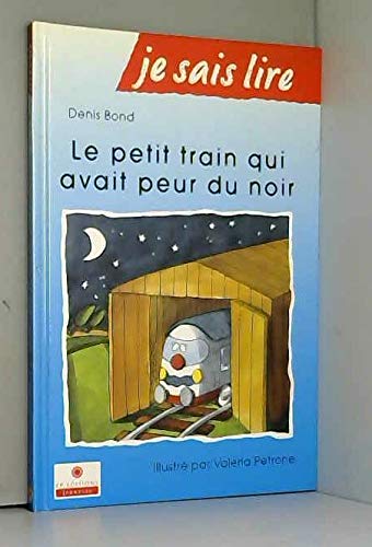 Le Petit Train qui avait peur du noir 9782742601554