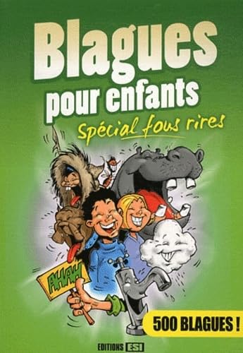 BLAGUES POUR ENFANTS- SPECIAL FOU RIRES* 9782353558780