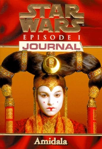 Star Wars, épisode 1. Journal amidala 9782266096003