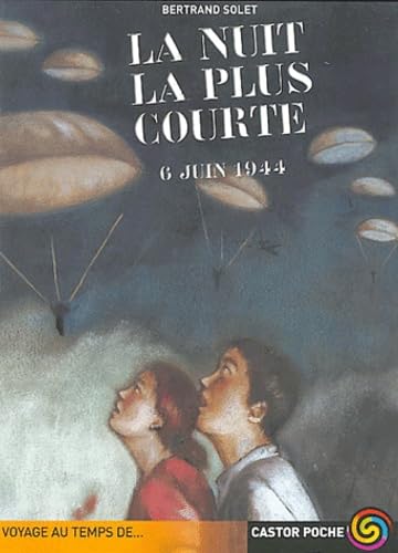 La nuit la plus courte: 6 JUIN 1944 9782081624627