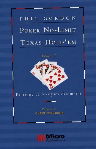 Poker No-Limit Texas Hold'em: Tome 2, Pratique et analyses des mains 9782742983568