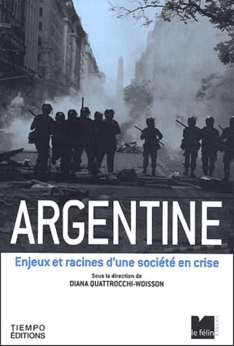 Argentine: Enjeux et racines d'une société en crise 9782866455323