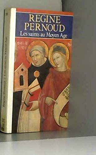 Les saints au moyen age / la saintete d'hier est-elle pour aujourd'hui ? 9782266020879